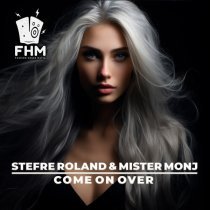 Stefre Roland, Mister Monj - Come on Over