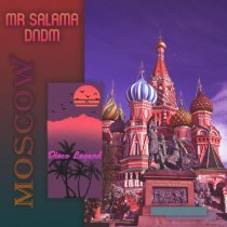 Mr Salama, DNDM - Moscow