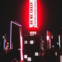 DJ Nejtrino, JAKONDA, MIKACHI - Do Me Crazy