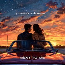 Dinamixx, Julia Milows - Next To Me