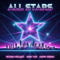 Techno Project, Geny Tur, Happy Friday - All Stars