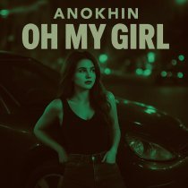 Anokhin - Oh My Girl