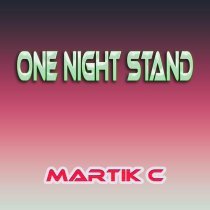 Martik C - One Night Stand