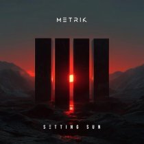 Metrik - Setting Sun