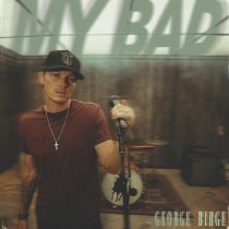 George Birge - My Bad