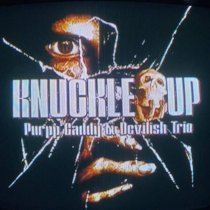 PURPP CADDY, DEVILISH TRIO - KNUCKLE UP