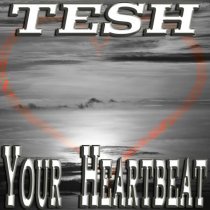 TESH - Your Heartbeat