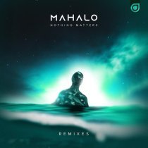 Mahalo - Nothing Matters (Merger Remix)