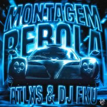 ATLXS, DJ FKU - MONTAGEM REBOLA - Slowed