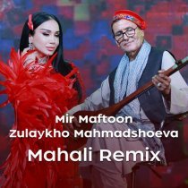 Zulaykho Mahmadshoeva, Mir Maftoon - Mahali (Remix)