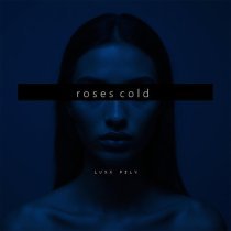 Filv, Luxx - Roses Cold