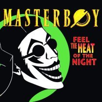 Masterboy - Feel the Heat of the Night (Free Independent Mix)