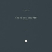 Frédéric Chopin, Xuan He - Mazurkas, Op. 59: No. 3 in F-Sharp Minor. Vivace