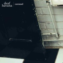 Deaf Havana - Carousel