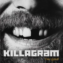 Killagram - I’m Good