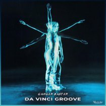 Ganger Baster - Da Vinci Groove