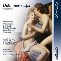 Münchner Barocksolisten, Hans Ludwig Hirsch, William Matteuzzi, Hubert Hoffmann - Le Nuove musiche: Amarilli mia bella