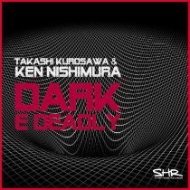 Takashi Kurosawa, Ken Nishimura - Dark E Deadly (Ghedzo Refix)