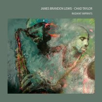 James Brandon Lewis, Chad Taylor - Radiance