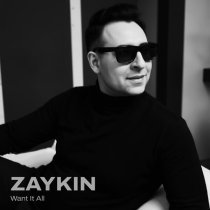 Zaykin - Want It All