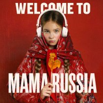 Anna Volkova - Welcome to Mama Russia