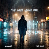 Tim Dian, ishoom - The Love Leave You