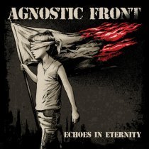 Agnostic Front - Eyes Open Wide