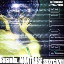 Businkx., MONTRASE, ssxrcazm - Retro Tide