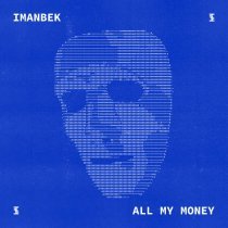 Imanbek - All My Money
