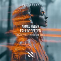 Ahmed Helmy, Dmitry Chelnokov, Interplay Records - Fallin' Deeper (Dmitry Chelnokov Remix)