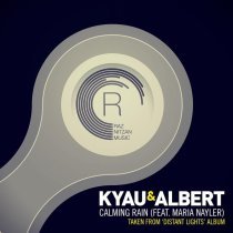 Kyau & Albert, Maria Nayler - Calming Rain (Album Mix)