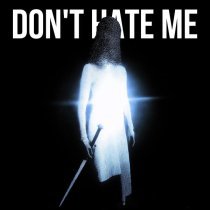 Beneath My Shade - Don't Hate Me