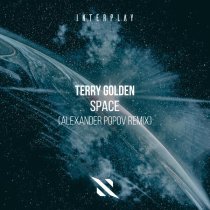 Alexander Popov, Terry Golden, Interplay Records - Space (Alexander Popov Remix)