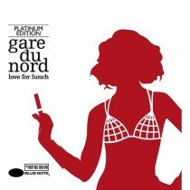 Gare du Nord - Groove Me Up