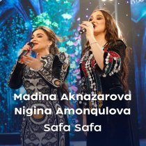 Madina Aknazarova, Nigina Amonqulova - Safa Safa