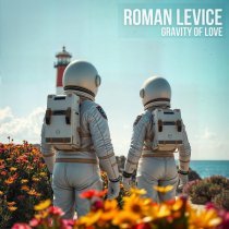 Roman LeVice - Gravity Of Love
