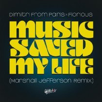 Fiorious, Dimitri from Paris, Marshall Jefferson - Music Saved My Life - Marshall Jefferson Remix
