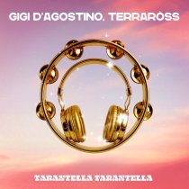 Gigi D'Agostino, Terraròss - Tarantella Tarantella (GIGI DAG Mix)