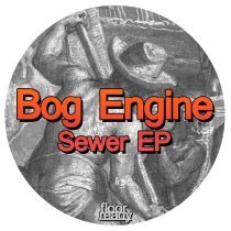 Bog Engine - Sewer