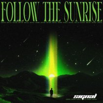 Follow The Sunrise - SIGNAL
