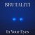 Brutaliti - In Your Eyes