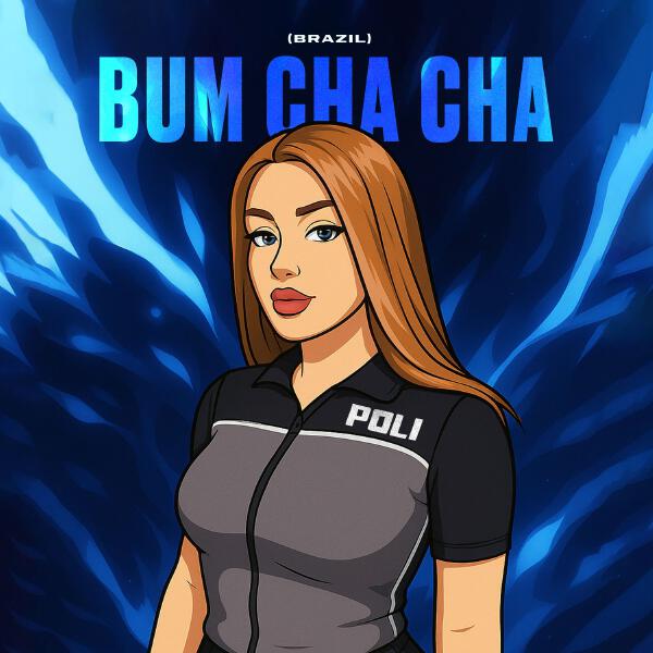 POLI - Bum cha cha (Brazil)