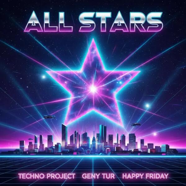 Techno Project, Geny Tur, Happy Friday - All Stars